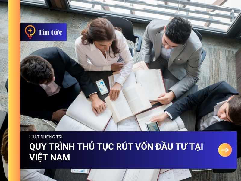 Thủ tục rút vốn đầu tư năm 2026: Chọn đúng phương án pháp lý